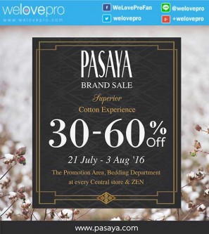 โปรโมชั่น PASAYA BRAND SALES SUPERIOR COTTON EXPERIENCE ลดถึง 60% ที่เซ็นทรัลทุกสาขา (ก.ค.-ส.ค.59)